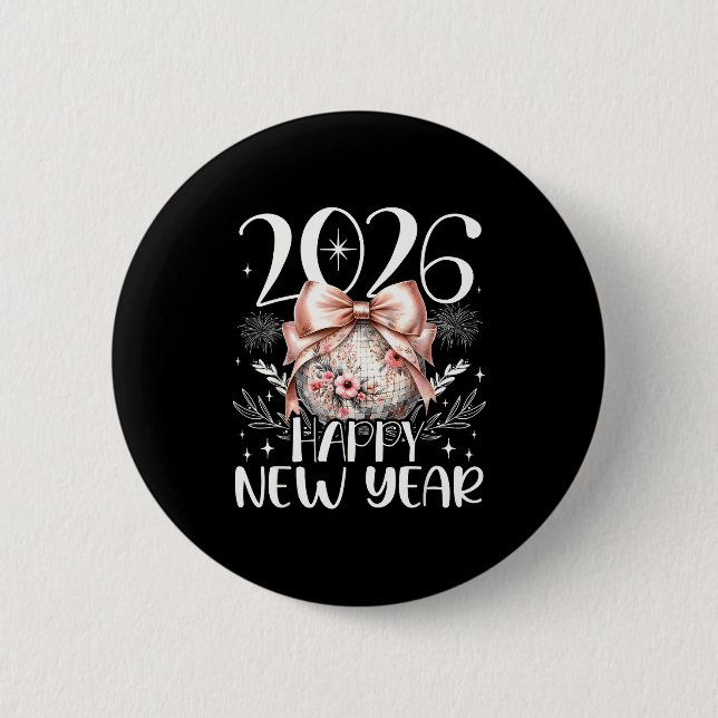 Happy New Year 2026 Disco Cute Bow Flower New Year 6 Cm Round Badge (Front)