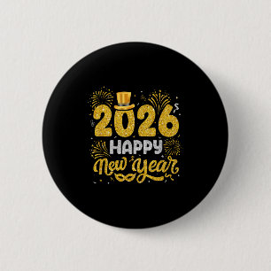 Happy New Year 2026 Fireworks New Years Eve Men Wo 6 Cm Round Badge