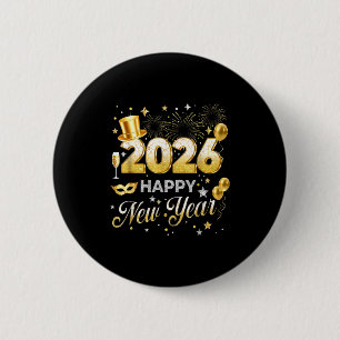 Happy New Year 2026 Funny New Years Eve Party Men 6 Cm Round Badge