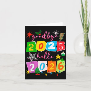 Happy New Year 2026 Goodbye 2025 Hello 2026 Card