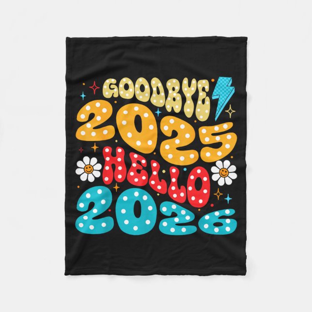 Happy New Year 2026 Goodbye 2025 Hello 2026  Fleece Blanket (Front)