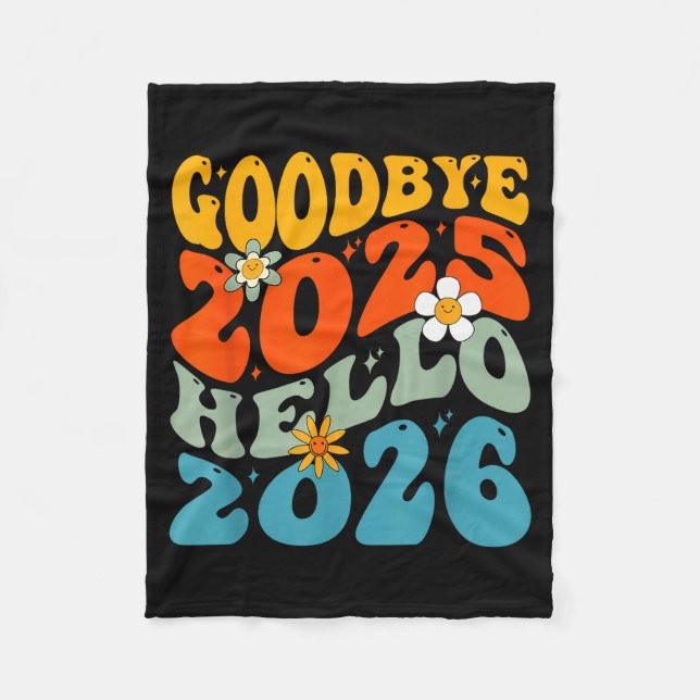 Happy New Year 2026 Goodbye 2025 Hello 2026  Fleece Blanket (Front)