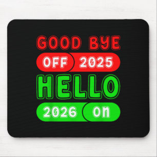 Happy New Year 2026 Goodbye 2025 Hello 2026 Matchi Mouse Pad