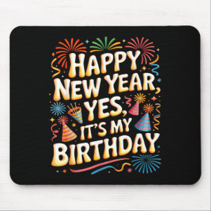 Happy New Year 2026 Its My Birthday Party Celebrat Mouse Pad