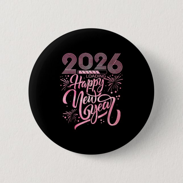 Happy New Year 2026 Loading Fireworks  6 Cm Round Badge (Front)