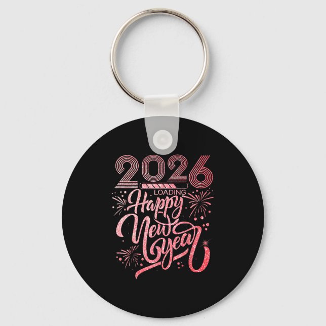 Happy New Year 2026 Loading Fireworks Party  Key Ring (Front)