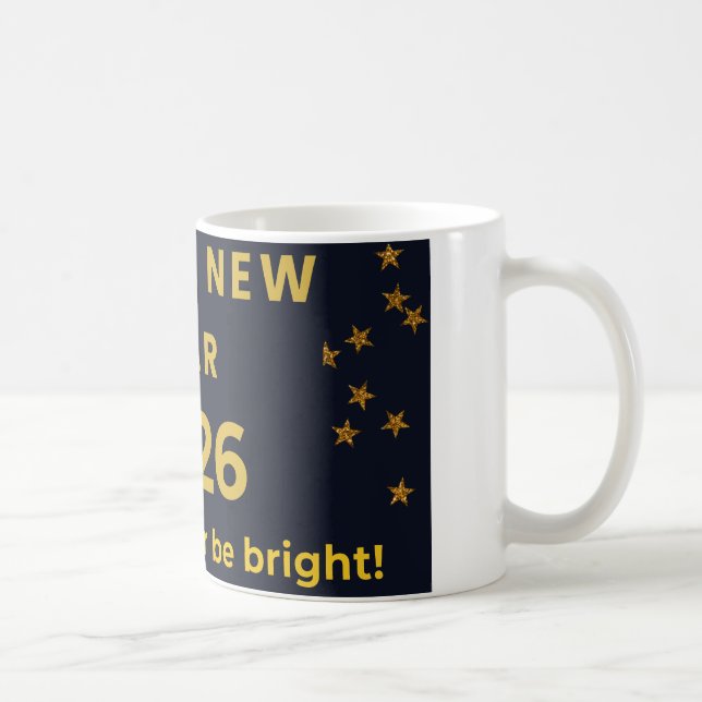Happy New Year 2026 - May Your Year Be Bright Coffee Mug (Right)