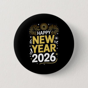 Happy New Year 2026 - New Year's Eve 2026 6 Cm Round Badge