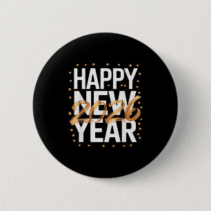 Happy New Year 2026 New Years Eve  6 Cm Round Badge