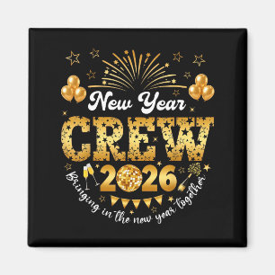 Happy New Year 2026 New Year's Eve Nye Party Crew  Magnet