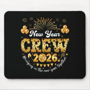 Happy New Year 2026 New Year's Eve Nye Party Crew  Mouse Pad