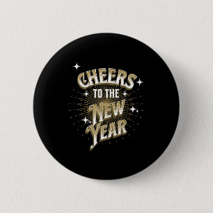 Happy New Year - Cheers To The New Year 6 Cm Round Badge