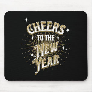 Happy New Year - Cheers To The New Year  Mouse Pad