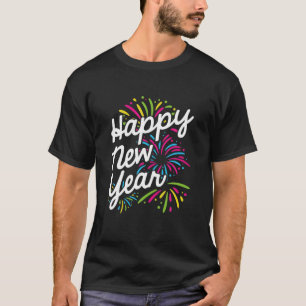 Happy New Year Fireworks 2021 New Year Celebration T-Shirt