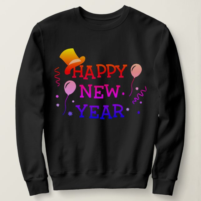 happy new year funny hat wear every new-year day sweatshirt (Design Front)