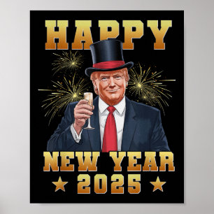 Happy New Year Funny Trump 2025 Uni-adults Trump S Poster