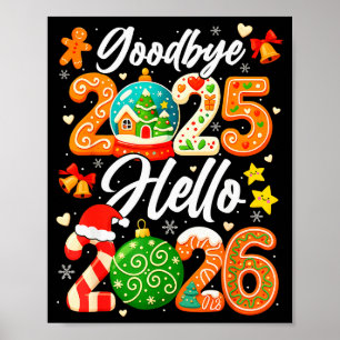 Happy New Year Goodbye 2025 Hello 2026 Christmas G Poster