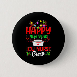 Happy New Year Icu Nurse Crew Reindeer Nurse Chris 6 Cm Round Badge