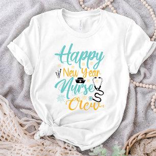 Happy New Year Nurse Crew T-Shirt