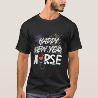 Happy New Year Nurse Stethoscope Fireworks Nursing T-Shirt