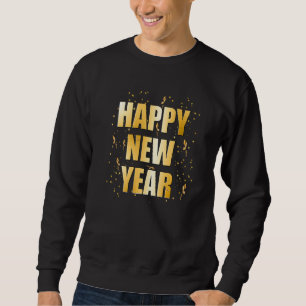 Happy New Year NYE Party New Years Eve Confetti Sweatshirt