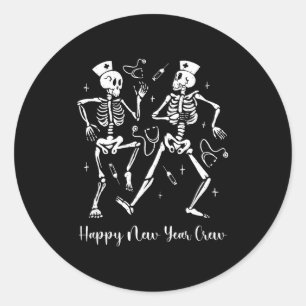 Happy New Year Skeleton Nurse Crew Er Icu New Year Classic Round Sticker