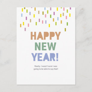 Happy New Year / We Can Really Say That! Postcard