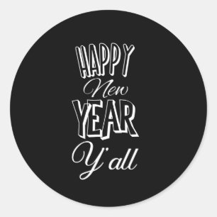 Happy New Year Y'all Classic Round Sticker