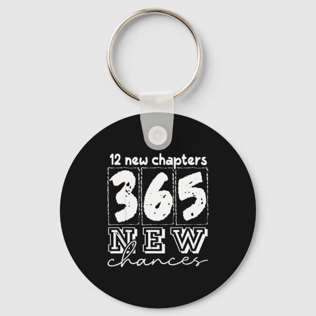 Happy New Years Chapters 365 Chances 2026 Funny  Key Ring (Front)