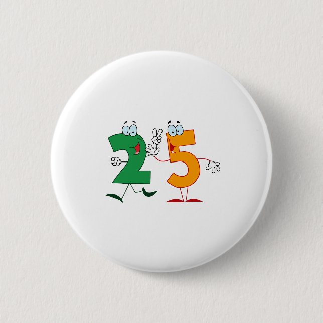 Happy Number 25 6 Cm Round Badge (Front)