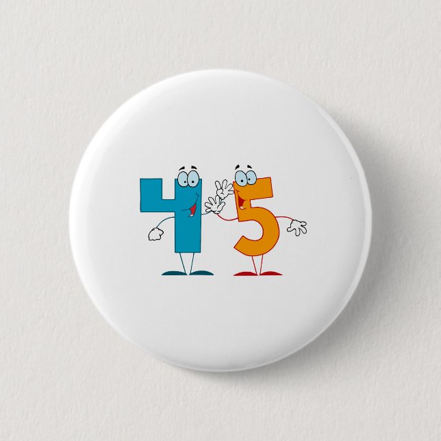 Happy Number 45 6 Cm Round Badge (Front)