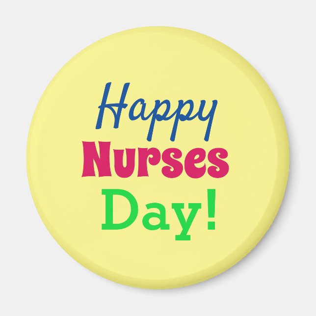 Happy Nurses Day! Magnet (Front)