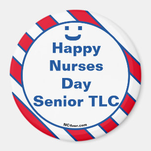 Happy Nurses Day Senior TLC Smile Fun Magnet