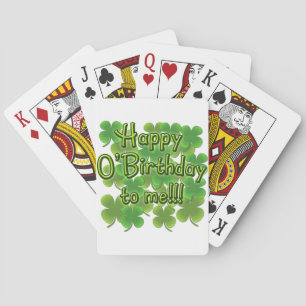 Happy O'Birthday to Me with Shamrocks Playing Cards