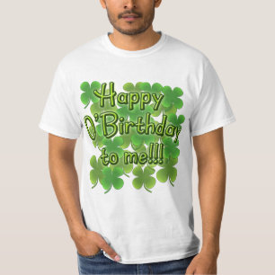 Happy O'Birthday to Me with Shamrocks T-Shirt