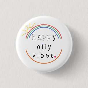Happy Oily Vibes Button