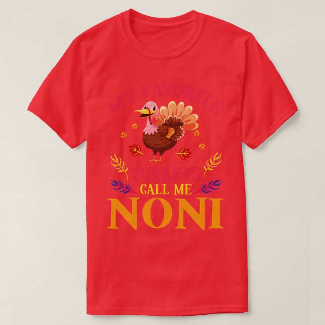 Happy Our Thanksgiving Day My Favourite Turkeys Ca T-Shirt (Design Front)