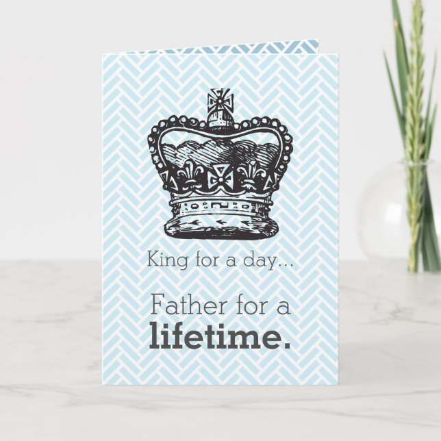 Happy Pappy's Day - King for a Day Card (Front)