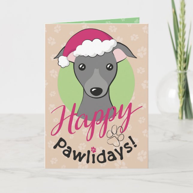 Happy pawlidays Christmas Italian Greyhound Dog Holiday Card (Front)