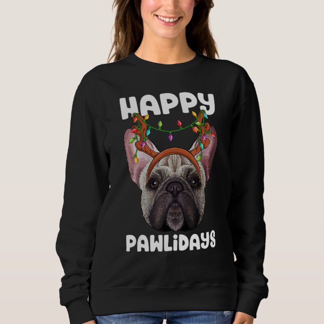 Happy Pawlidays French Bulldog Christmas Paw Dog H Sweatshirt (Front)
