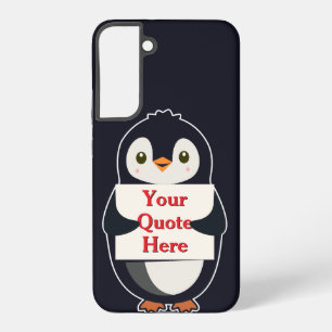 Happy penguin holding a sign to personalize samsung galaxy case