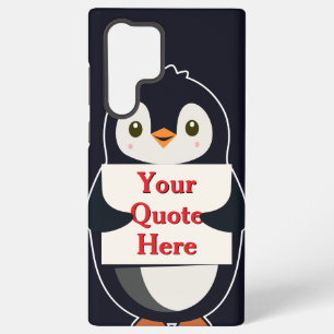 Happy penguin holding a sign to personalize samsung galaxy case