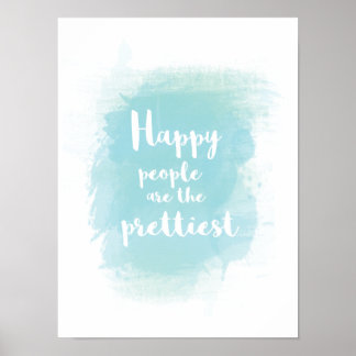 Happy people are the prettiest watercolor poster