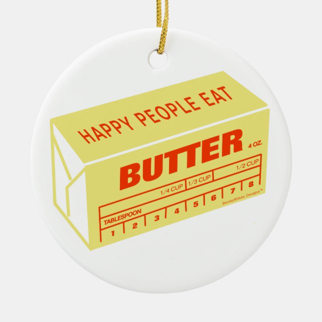 Happy People Eat Butter (Red) Ceramic Ornament (Front)