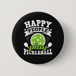 Happy People Play Pickleball - Paddleball Player 6 Cm Round Badge