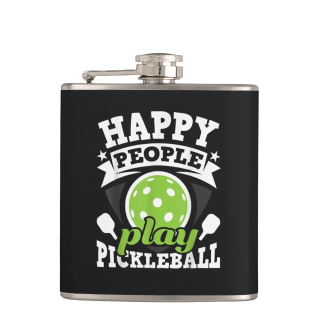 Happy People Play Pickleball - Paddleball Player Hip Flask (Front)