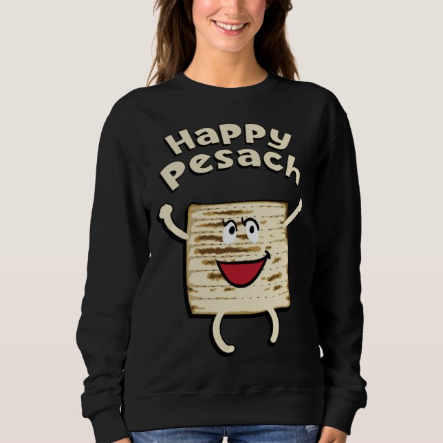 Happy Pesach Passover Jewish Holiday Hebrew Yiddis Sweatshirt (Front)