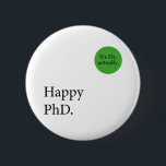 Happy Phd. It's Dr, actually badge Happy Phd<br><div class="desc">Happy Phd. It's Dr,  actually badge
Happy Phd,  It's Dr,  actually badge,  doctor gift,  doctor lover,  medicine,  Phd Doctor,  Phd Professor,  Student Graduate,  Phd Research,  Phd Candidate Survivor</div>