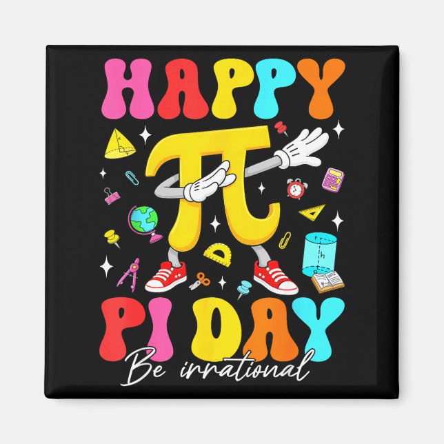 Happy Pi Day 3.14 Be Irrational Cute Mathematic Ma Magnet (Front)