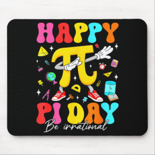 Happy Pi Day 3.14 Be Irrational Cute Mathematic Ma Mouse Pad